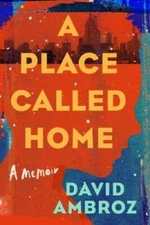 A Place Called Home: A Memoir - Hardcover By Ambroz, David - VERY GOOD