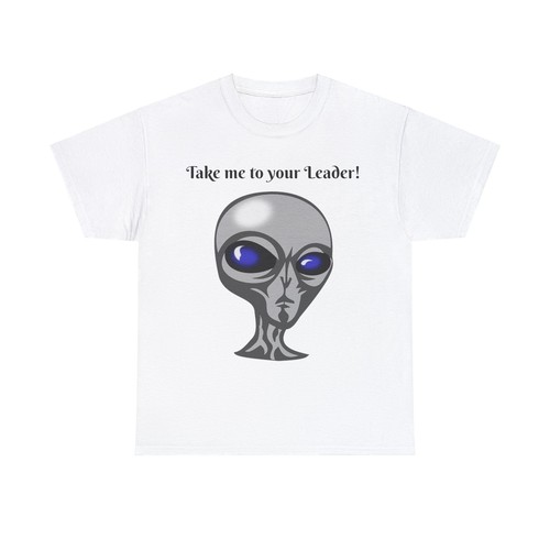 "Take me to your Leader"" - Camiseta unisex de algodón pesado-ET, ¡Camiseta Alien!!¡! - Imagen 6 de 9