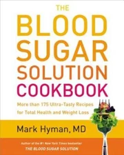 The Blood Sugar Solution Cookbook: More than 175 Ultra-Tasty Recipes for  - GOOD