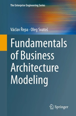Oleg Svato¿ (u. a.) | Fundamentals of Business Architecture Modeling | Buch