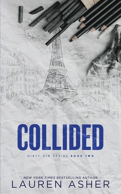 Collided (Deluxe Edition) (Dirty Air 2) Paperback - 2024 by Lauren Asher
