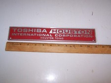 Vintage Cast Metal TOSHIBA HOUSTON INTERNATIONAL CORPORATION Sign HOUSTON TEXAS