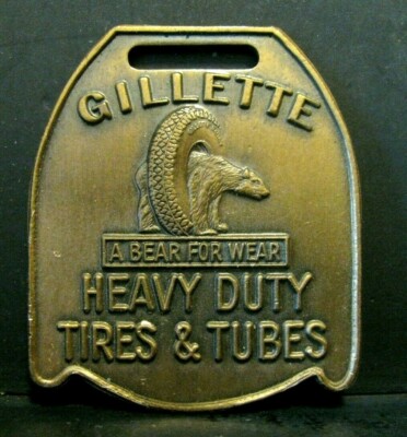 GILLETTE Heavy Duty Tires & Tubes A Bear For Wear Advertising Pocket Watch Fob 