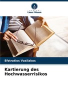 Kartierung Des Hochwasserrisikos Efstratios Vasilakos Taschenbuch 56 S. Deutsch