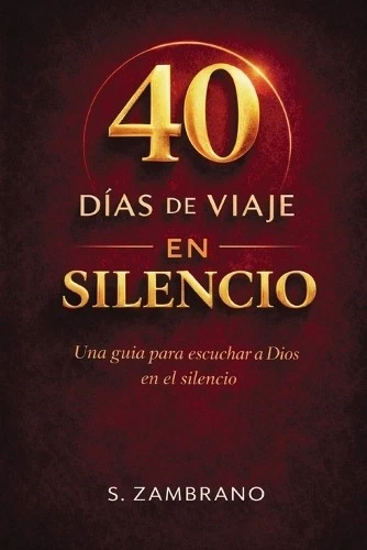 S Zambrano 40 días de viaje en silencio hoy (Paperback)