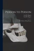 Carl R. Rogers | Person To Person: The Problem Of Being Human | Taschenbuch