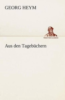 Aus den Tagebchern by Georg Heym (German) Paperback Book