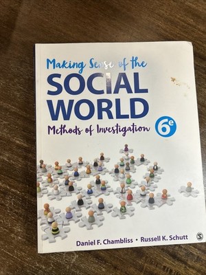Making Sense of the Social World : Methods of Investigation 6th Ed