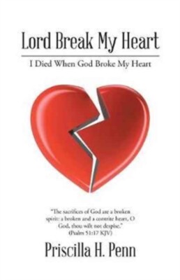 Penn - Lord Break My Heart  I Died When God Broke My Heart - New paper - X555z