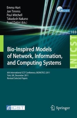 BIO-INSPIRED MODELS OF NETWORK, INFORMATION, AND COMPUTING By Emma Hart NEW