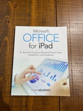 Microsoft Office for iPad: An Essential Guide to Microsoft Word, Excel, PowerPo,
