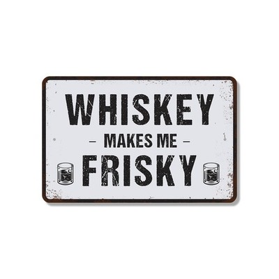 Funny Whiskey Makes Me Frisky Sign Neat Rocks Repeat Durable Perfect for Bars