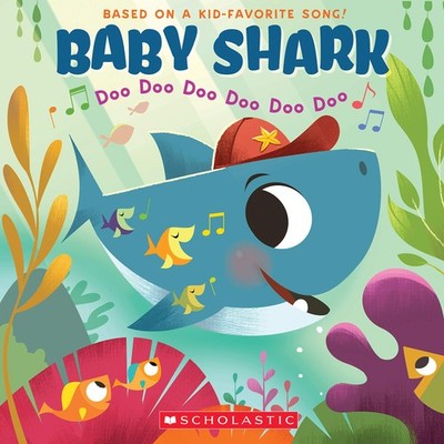 Baby Shark: Doo Doo Doo Doo Doo Doo (A Baby Shark Book) - paperback Scholast...