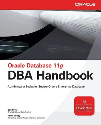 Oracle Database 11g DBA Handbook Bob Bryla (u. a.) Taschenbuch Englisch 2008