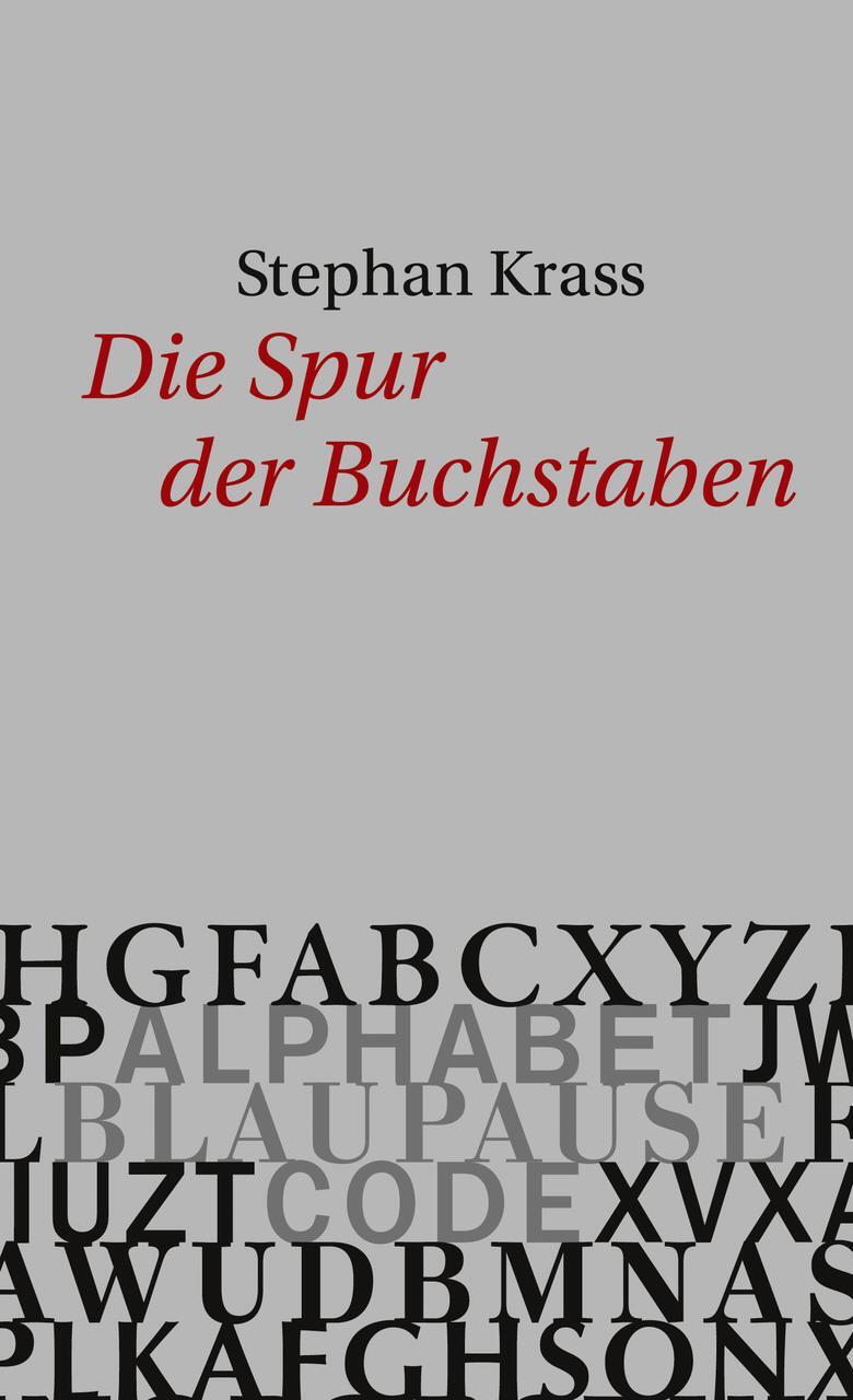 Thumbnail - Die Spur Der Buchstaben Stephan Krass