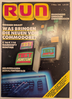 RUN - unabhängiges Commodore Magazin | Ausgabe 3 März 1985 | Commodore 16 64 128