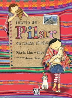 Diario de Pilar en Machu Pichu by Fl?via Lins E. Silva (Spanish) Paperback Book