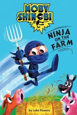 Ninja on the Farm; Scholastic Reader- 9780545935388, library bindi, Luke Flowers