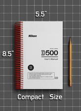 Nikon D500   6 in 1 Owners Manual Guide   1/2 Size, 5.5" x 8.5" Small Compact