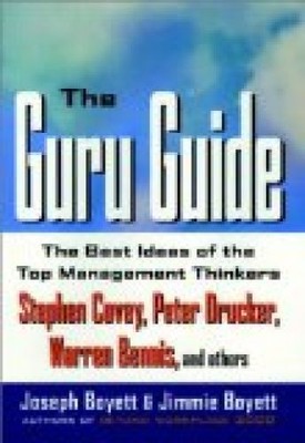 The Guru Guide: The Best Ideas of the Top Management Thinkers H. Boyett, Joseph 