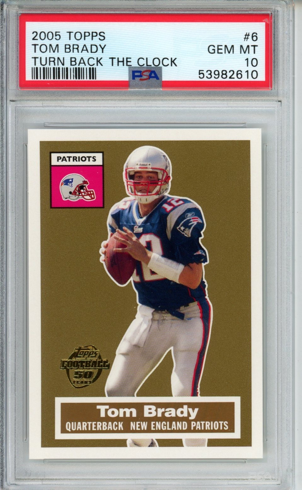2005 Topps Turn Back the Clock #6 Tom Brady PSA 10 Gem Mint New England Patriots