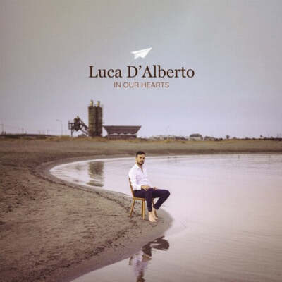 Luca D'Alberto - In Our Hearts NEW Vinyl
