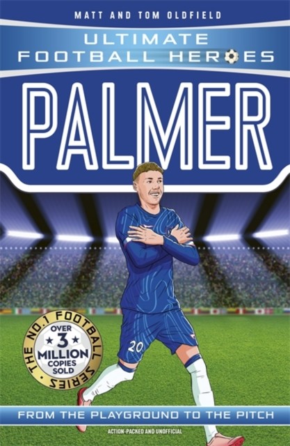 Ultimate Football Heroes: Palmer (Goal Machines) by Matt & Tom Oldfield