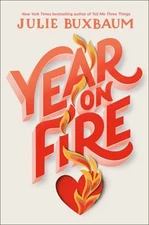 Year on Fire Hardcover Julie Buxbaum