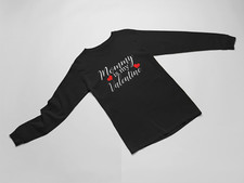Mens Long Sleeve Mommy is my Valentine Shirt Valentine's Day True Love Gift Son