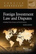 Foreign Investment Law and Disputes including - Paperback, by Folsom Ralph - New