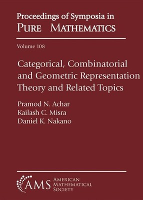 Categorical, Combinatorial and Geometric Representation Theory and Related Topic