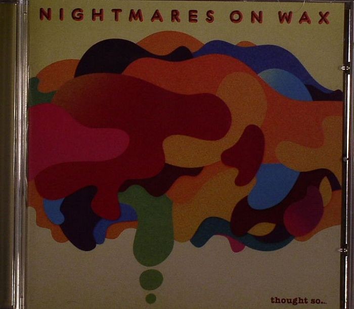 NIGHTMARES ON WAX - Thought So - CD