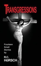 Transgressions, Paperback by Horsch, R. c., L...