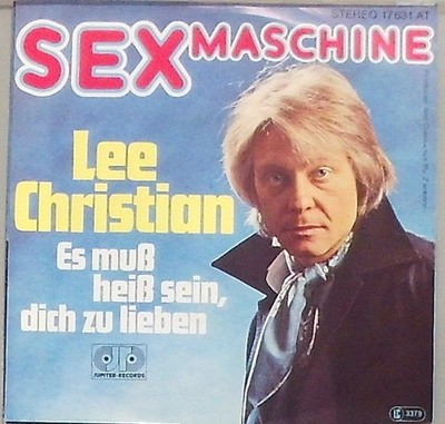 Lee Christian Sexmachine  ( CV Tommy Roe  ) / es muß heiß sein dich zu lieben