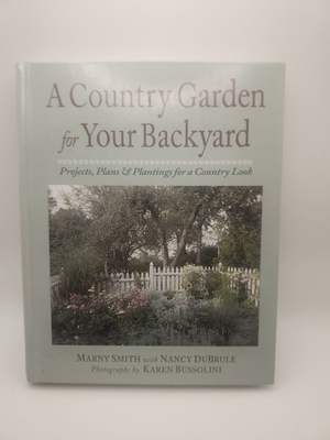 #ad A Country Garden for Your Backyard by Smith amp; DuBrule Hardcover Illustrated $5.12