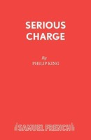 Philip King | Serious Charge | Taschenbuch | Englisch (2019) | Samuel French Ltd