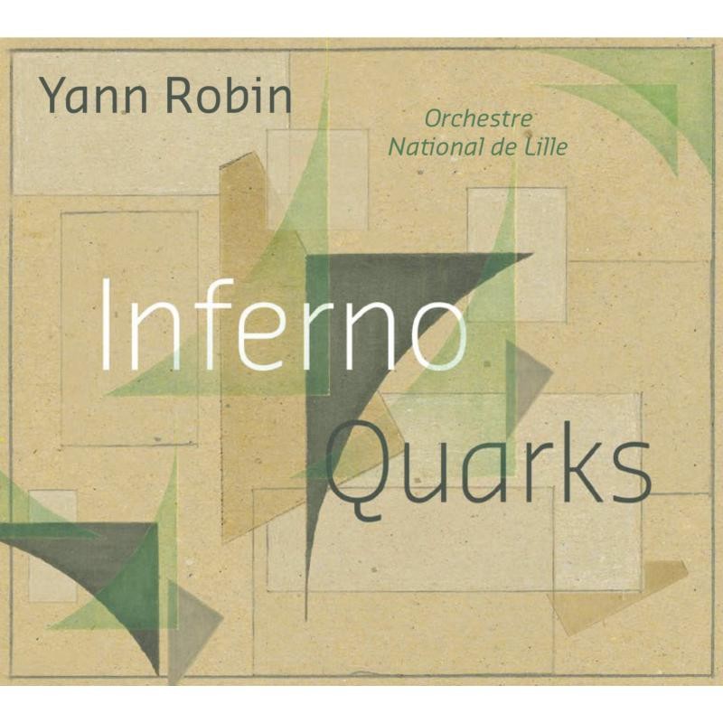 YAN007 Yann Robin  - L'orchestre National de Lille Inferno / Quarks CD YAN007