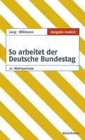 So Arbeitet Der Deutsche Bundestag | Ruth Lang (U. A.) | Ausgabe 2026/2027