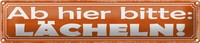 Blechschild Spruch 46X10Cm Ab Hier Bitte LäCheln Dekoration