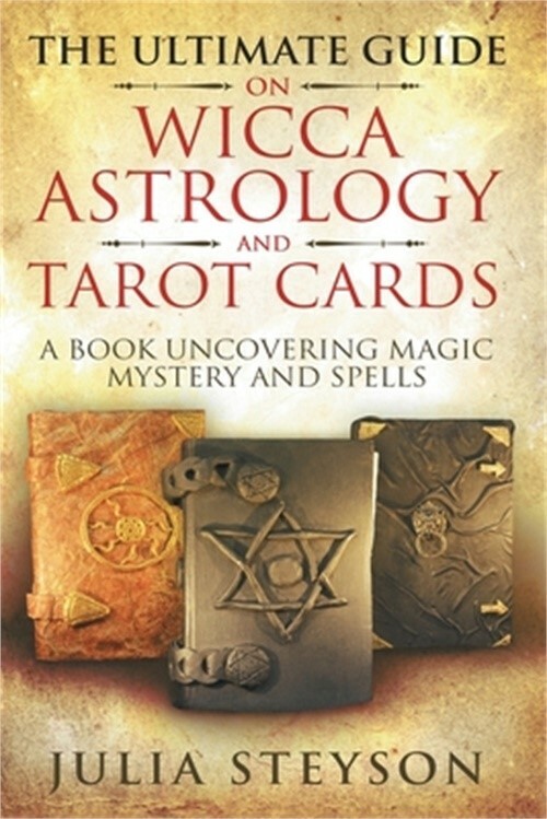 Wicca Witchcraft Astrology Tarot Guide by Julia Steyson Magic Spells New Age Divination Book 4