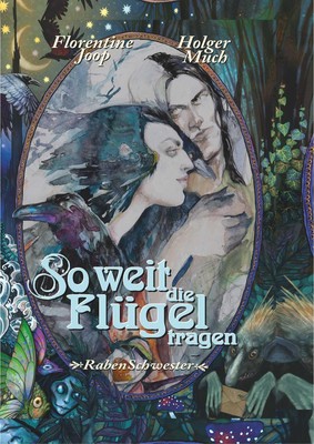 So weit die Flügel tragen... | Rabenschwester | Florentine Joop (u. a.) | Buch