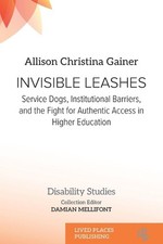 Invisible Leashes: Service Dogs, Institutional Barriers, and the Fight for Authe