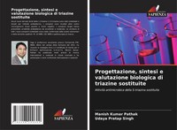 Manish Kumar Pathak (U. A.) | Progettazione, Sintesi E Valutazione Biologica...