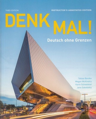 Denk Mal! Deutsch Ohne Grenzen (Third Edition) Teacher's Edition w/Supersite...