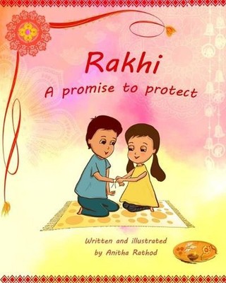 Rakhi - A promise to protect by Anitha Rathod Paperback Book