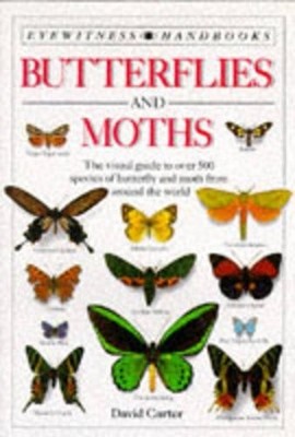 Butterflies and Moths : Eyewitness Han by Carter, David James (1943-) 0863188095