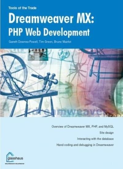 Dreamweaver MX: PHP Web Development By Bruno Mairlot,Gareth Down