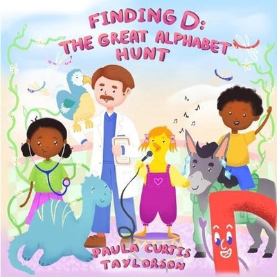 Finding D: The Great Alphabet Hunt: The Great Alphabet Hunt by Paula Curtis Tayl