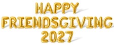HAPPY FRIENDSGIVING 2027 Letter  Number Balloon Banner - Friendship Party Decor
