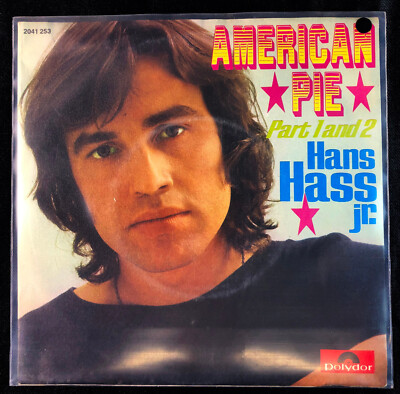 7''-   HANS HASS JR. - American Pie I&II- deutsche CV Don McLean - sehr schön